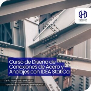 Curso de Diseño de Conexiones de Acero y Anclajes con IDEA StatiCa