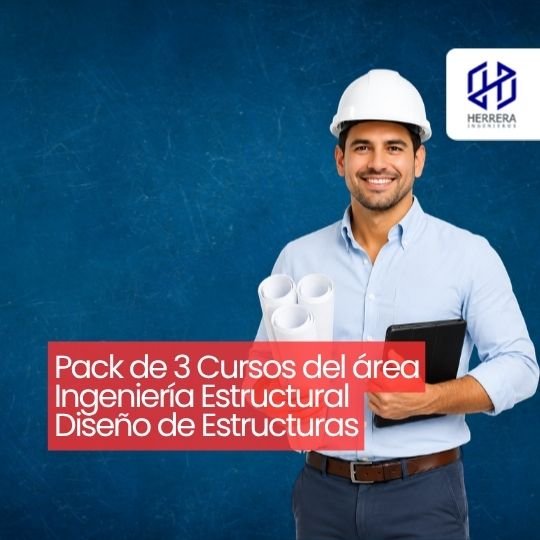 Pack de 3 Cursos del área Ingeniería Estructural Diseño de Estructuras - flyer HERRERA INGENIEROS
